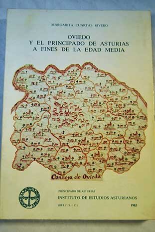 Oviedo y el principado de Asturias avec analyses documentaires du Moyen Âge