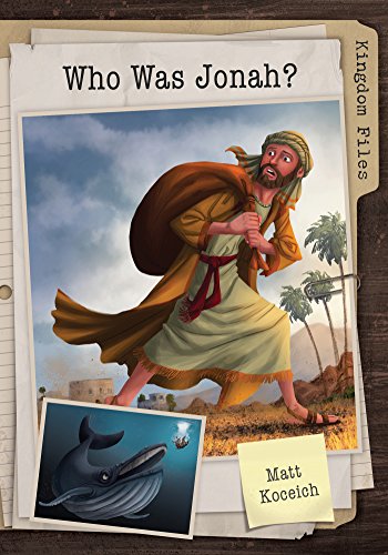Kingdom Files: Who Was Jonah? (The Kingdom Files) (English Edition)