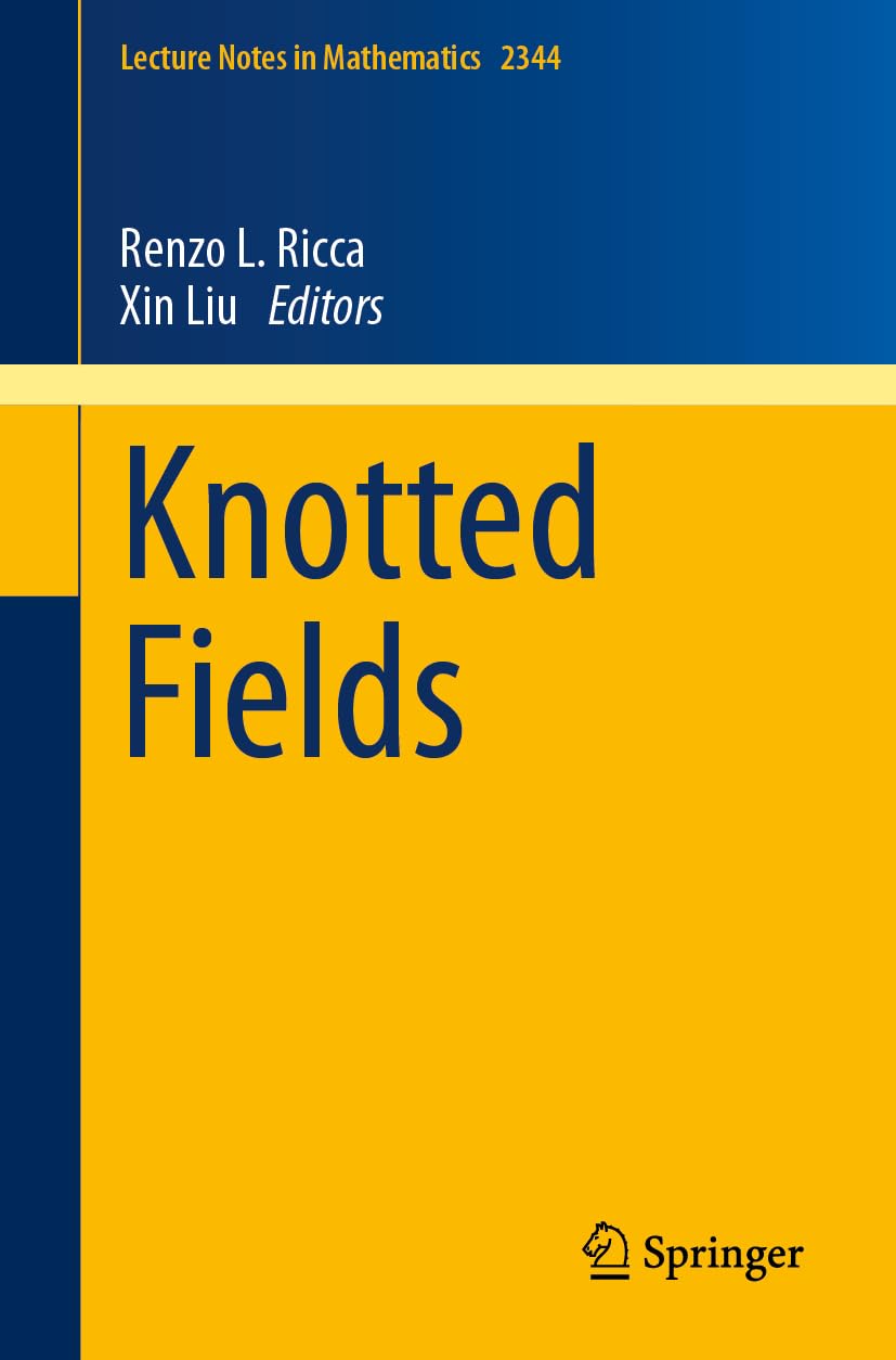 Knotted Fields (Lecture Notes in Mathematics, 2344, Band 2344)