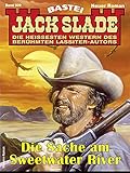  Jack Slade 939: Die Sache am Sweetwater River