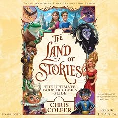 Page de couverture de The Land of Stories: The Ultimate Book Hugger's Guide