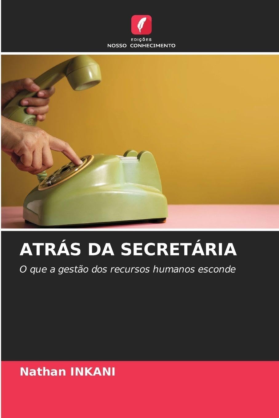 Atrás Da Secretária: O que a gestão dos recursos humanos esconde