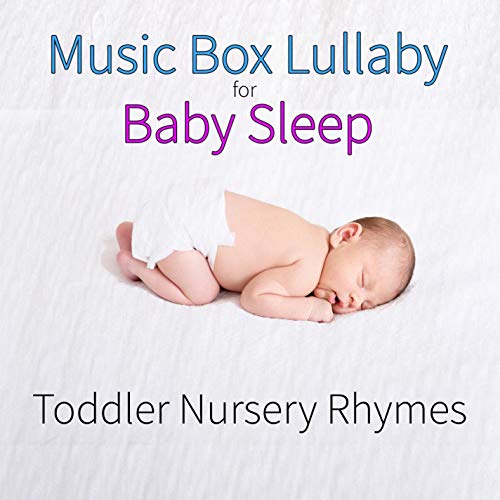 Music Box Lullaby for Baby Sleep Toddler Nursery Rhymes by Baby Lullaby Music Academy on Amazon