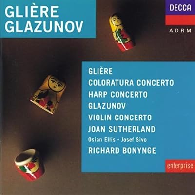 Gliere / Glazunov - Coloratura / Harp / Violin Concertos etc