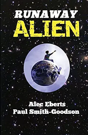 Runaway Alien: A Science Fiction Adventure for Kids (Volume 1)