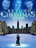 Beyond Christmas (In Color)