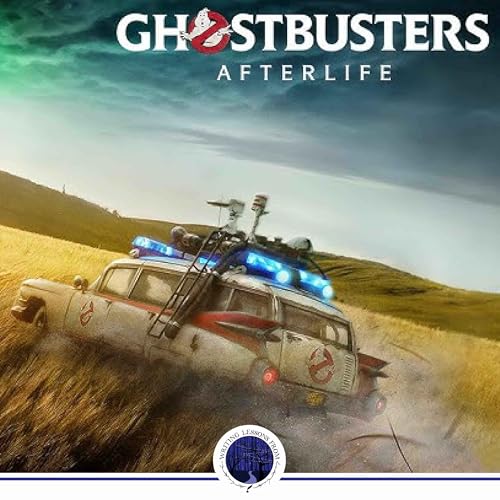 Writing Lessons From... Ghostbusters: Afterlife