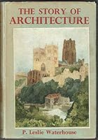 The Story Of Architecture. B001FTIKFM Book Cover