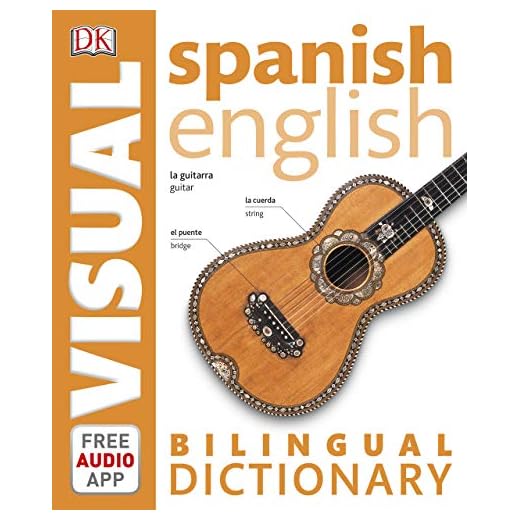 Spanish-English Bilingual Visual Dictionary (DK Bilingual Visual Dictionary)