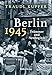Produktbild Berlin 1945: Trümmer und Neubeginn