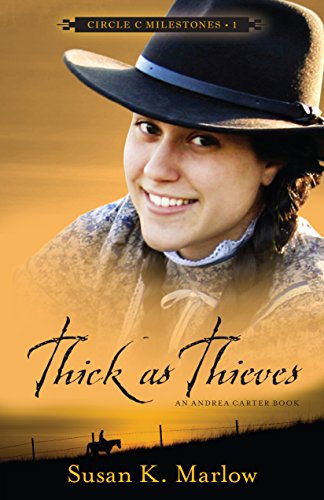 Thick as Thieves: An Andrea Carter Book (Circle C Milestones 1)