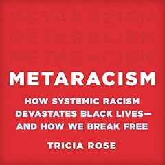 Metaracism Audiolibro Por Tricia Rose arte de portada