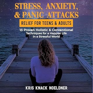 Stress, Anxiety, & Panic Attacks - Relief for Teens & Adults cover art