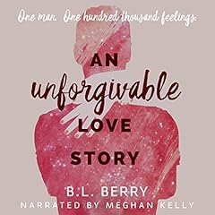 An Unforgivable Love Story Audiolibro Por B. L. Berry arte de portada