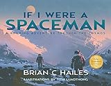 If I Were a Spaceman: A Rhyming Adventure Through the Cosmos