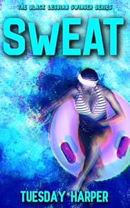 sweat (the black lesbian swing series) (THE BLACK LESBIAN SWINGER SERIES Book 2) (English Edition)
