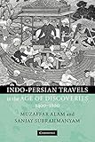 Indo-Persian Travels in the Age of Discoveries, 1400-1800