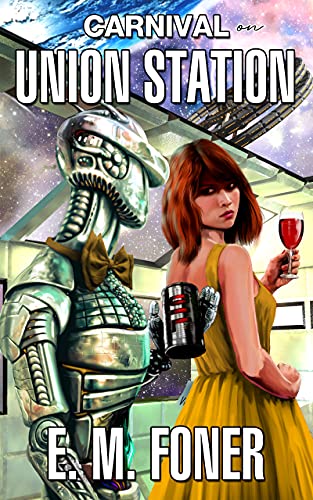 Carnival On Union Station (EarthCent Ambassador Book 5)