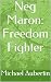 Neg Maron: Freedom Fighter
