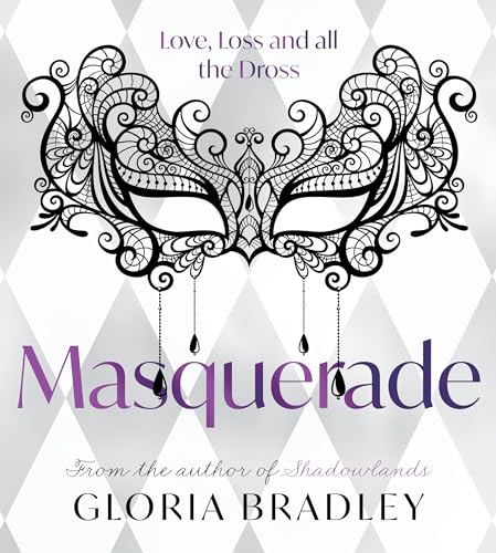 Masquerade – Love, Loss and all the Dross