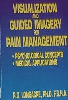 Visualization and Guided Imagery for Pain Management 0787200735 Book Cover
