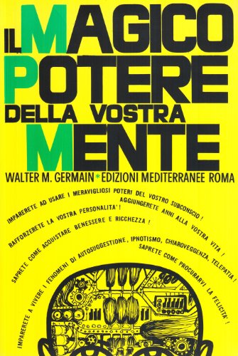 Il magico potere della vostra mente
