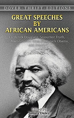 Télécharger Great Speeches by African Americans: Frederick Douglass, Sojourner Truth, Dr. Martin Luther King, Jr Livre PDF Gratuit