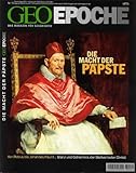  Geo Epoche 10/03: Die Macht der Päpste. Glanz und Geheimnis der Stellvertreter Christi