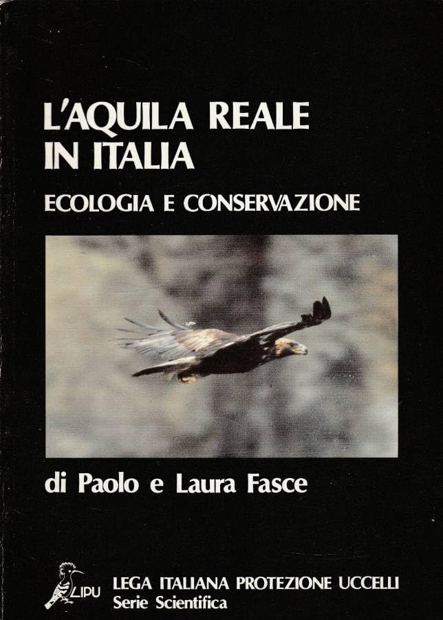 L'aquila reale in Italia. Ecologia e conservazione.