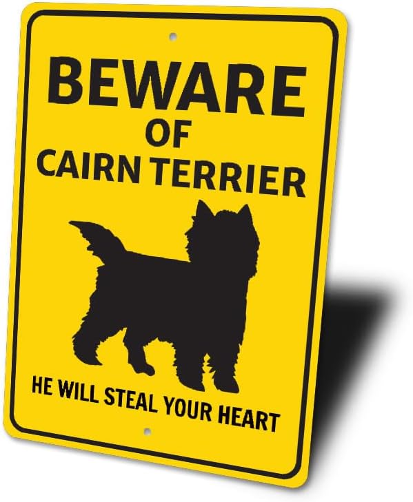 Cairn Terrier Dog Beware He Will Steal Your Heart K9 Sign - 10" x 14"