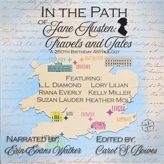 In the Path of Jane Austen: Travels and Tales Audiobook By Carol S. Bowes, L.L. Diamond, Suzan Lauder, Riana Everly, Kelly Mi
