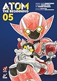 Atom 5: The Beginning (Atom 5, 5) - Osamu Tezuka, Masami Yuuki Tetsuro Kasahara 
