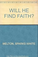 Will He Find faith? B00088H5PC Book Cover