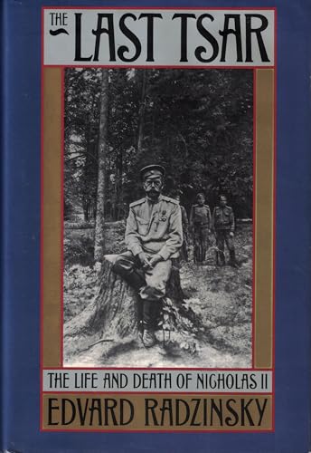 Cover of The Last Tsar: The Life and Death of Nicholas II