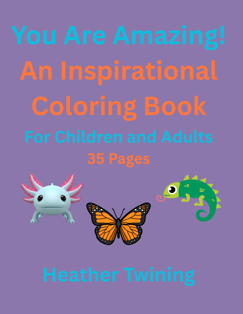 You Are Amazing, An Inspirational Coloring Book