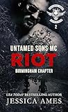 Riot (Untamed Sons MC: Birmingham Chapter Book 2)