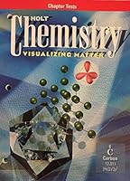Holt Chemistry : Visualizing Matter: Chapter Tests 0030178290 Book Cover