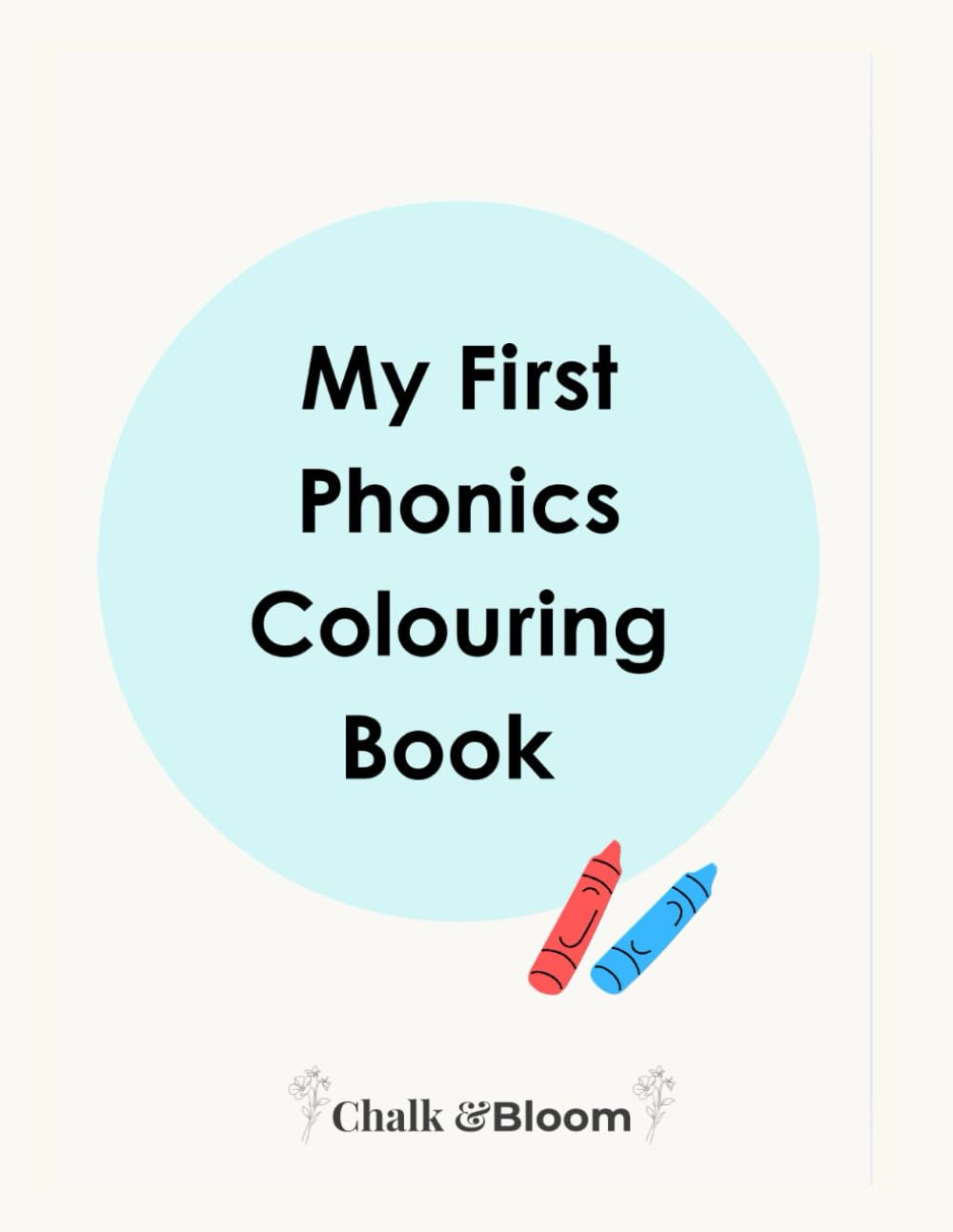 My First Phonics Colouring Book: Alphabet A–Z Colouring Pages for Early Years and Key Stage 1