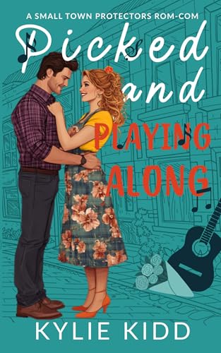 Picked and Playing Along: A Fake Dating Small Town Matchmaking Sweet RomCom (Small Town Protectors)