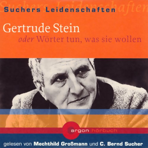 Gertrude Stein oder Wörter tun, was sie wollen