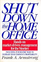 Shut Down the Home Office: 2 1556112483 Book Cover