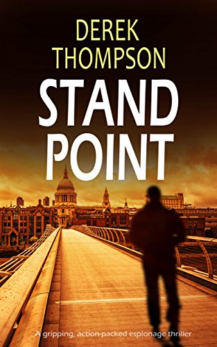 STANDPOINT a gripping, action-packed espionage thriller (Thomas Bladen Thrillers Book 1) (English Edition)