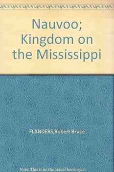 Hardcover Nauvoo; Kingdom on the Mississippi Book