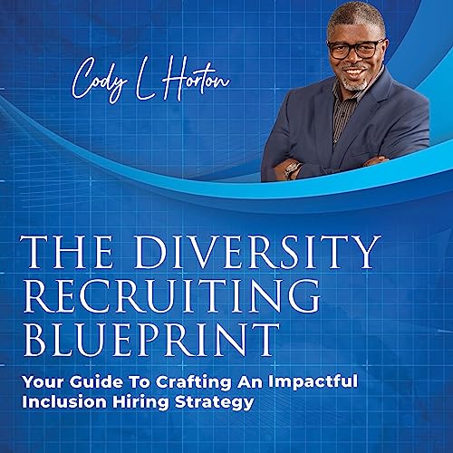 The Diversity Recruiting Blueprint by Cody L Horton episode artwork