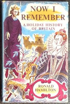 Hardcover Now I Remember. A Holiday History Of Britain Book