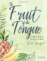 Fruit of The Tongue: A Biblical Study of the Power of Words (Junior) 1979662622 Book Cover