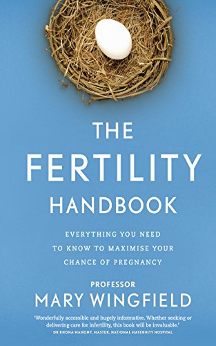 Télécharger The Fertility Handbook: Everything you need to know to maximise your chance of pregnancy (English Ed Livre eBook France