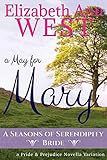A May for Mary: A Pride and Prejudice Variation Novella (A Seasons of Serendipity Bride Book 2) (English Edition) - Elizabeth Ann West 