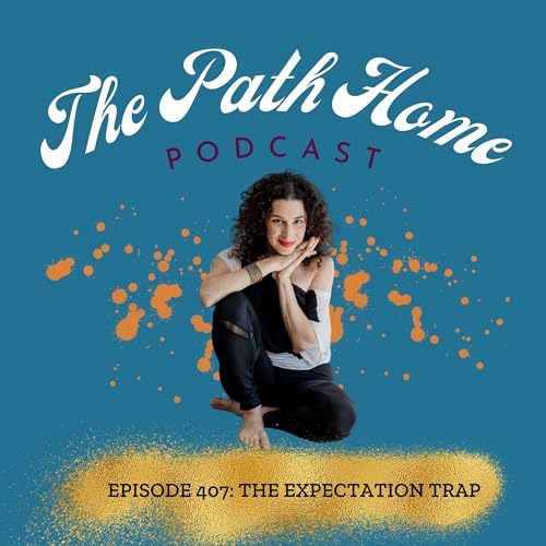 The Expectation Trap: Why You’re Always Disappointed (& How to Change It) Podcast Por arte de portada
