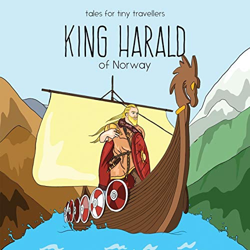 Image of King Harald of Norway: A Tale for Tiny Travellers (Tales for Tiny Travellers)